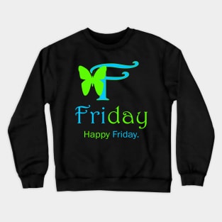 Friday Style Crewneck Sweatshirt